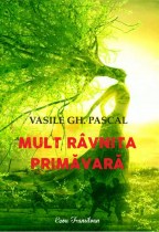Vasile Gh Pascal-Mult ravnita primavara